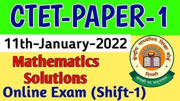 CTET Paper-1 Maths Questions Online Paper 11 January 2022 | Online CTET Paper Shift 1 Maths 2022