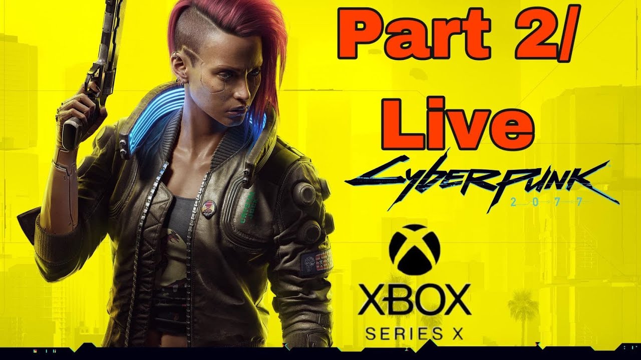 Cyberpunk 2077 - Part 2 - StreetKid - (Series X) - YouTube