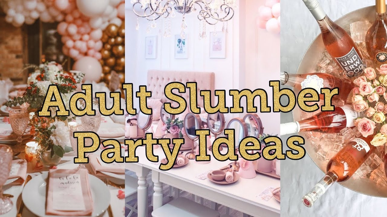 Adult Slumber Party Diy Decor Treats And Much More How Todiy Youtube