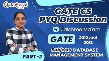 GATE CS PYQs Discussion (GATE – 2012 and 2013) | DATABASE MANAGMENT SYSTEM (DBMS)