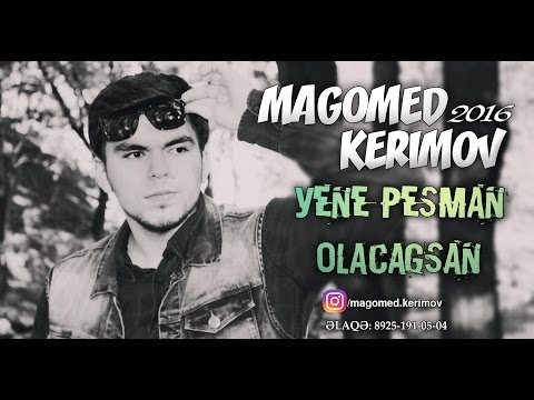 Magomed Kerimov - Yene pesman olacaqsan (Yep Yeni 2016)