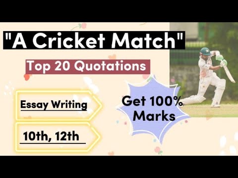 a cricket match essay 12th class with quotations