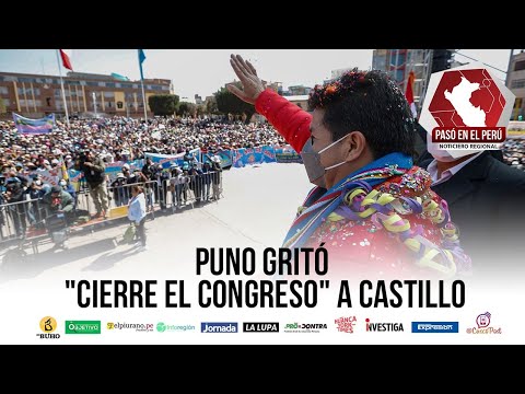 Puno gritó "cierre el Congreso" a Castillo | Pasó en el Perú - 22 junio 2022