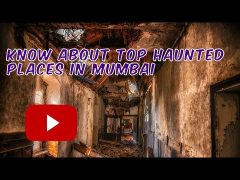 Know About Top Haunted Places In Mumbai || MyseriousTv