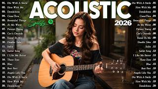 Top Acoustic Love Songs Cover Playlist 2026 ❤️ Smooth Acoustic Cover Of Popular Love Songs 💞
