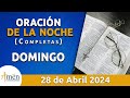 Oración De La Noche Hoy Domingo 28 Abril 2024 l Padre Carlos Yepes l Completas l Católica l Dios