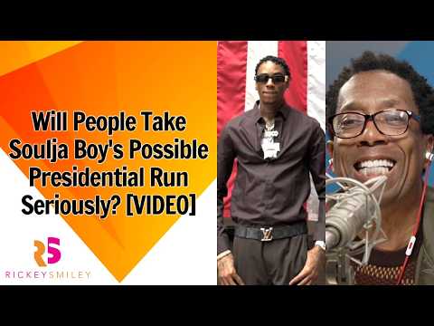 Will People Take Soulja Boy's Possible Presidential Run Seriously?