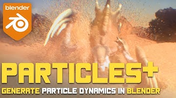 Particles+  Generate Particle Dynamics in Blender