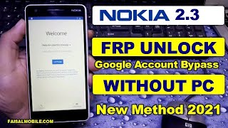 Nokia 2.3 FRP Lock Google Account Bypass Without PC  Nokia TA-1206  New Method 2021