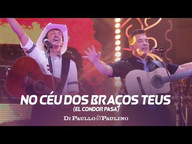 Di Paullo & Paulino - No Céu Dos Braços Teus