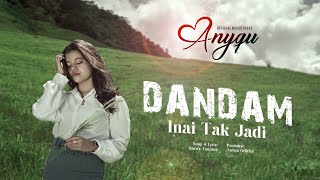 Anyqu - Dandam Inai Tak Jadi