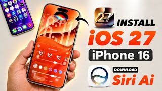 iOS 27 on iPhone 16 - How to Install iOS 27 Beta in iPhone 16 &amp; Enable Ai Siri in iPhone 16
