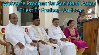 Welcome Program for Assistant Parish Priest Fr Pradeep Cardoza at Milagres Cathedral Kallianpur