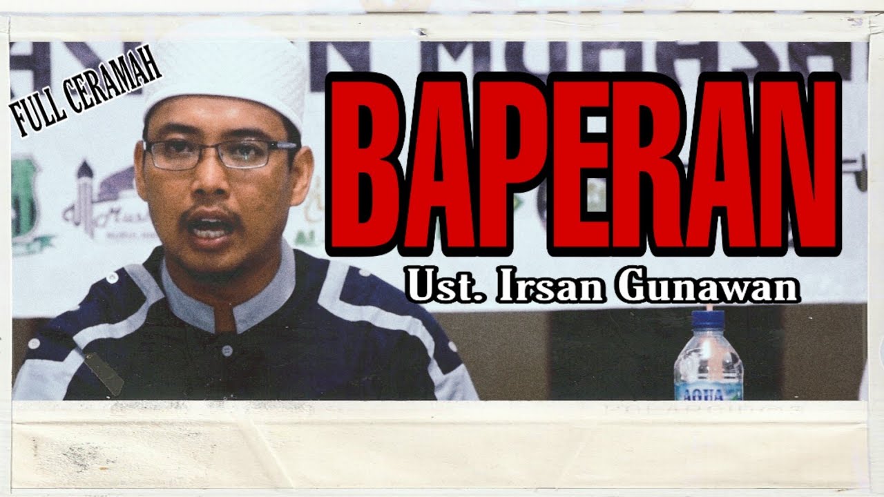 Full ceramah Ust. Irsan Gunawan PSBB 2020 | Baperan (bawa perubahan dalam pergaulan)