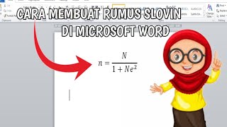 CARA MEMBUAT RUMUS SLOVIN DI MICROSOFT WORD