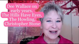 Dee Wallace on early years, Christianity, The Hills Have Eyes, The Howling, and Christopher Stone