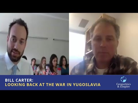 Bill Carter: Looking Back at the War in Yugoslavia