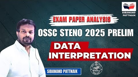 OSSC Jr Stenographer 2025 PRELIMS Detailed Solution | DATA INTERPRETATION | OSSC Stenographer 2025