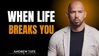When Life Break You Andraw Tate | Motivation Speech