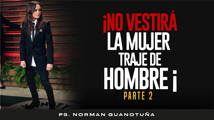 No Vestir la Mujer Traje de Hombre  Parte 2 - PS. ...