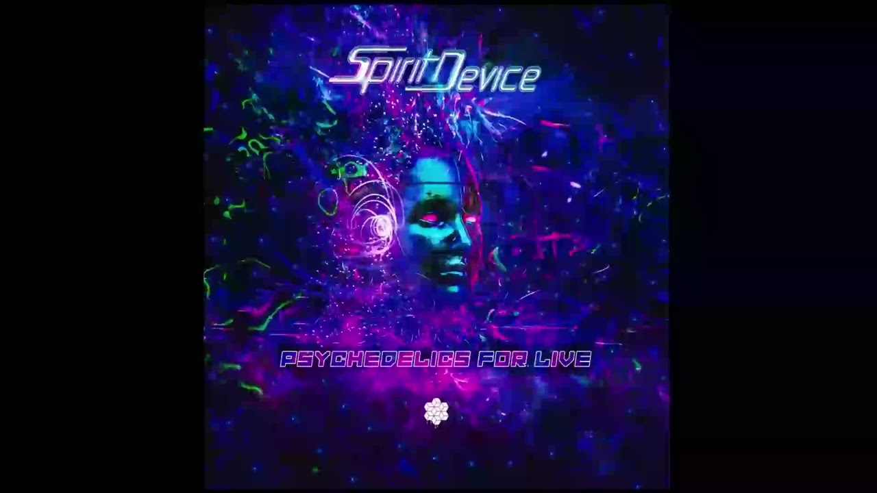 Watch Spirit Device - Psychedelics For Live on YouTube Watch Spirit Device - Psychedelics For Live on YouTube