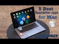5 Best Converter Apps for Mac August 2017
