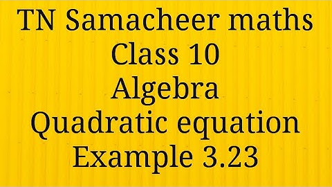 Example 3.23/ Algebra/ Class 10/Tamilnadu Samacheer maths/Nithyaganesh Maths