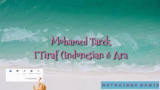 Mohamed Tarek - I'Tiraf (Indonesian & Arabic) Lyrics