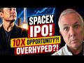 The Truth About the SpaceX IPO! SpaceX IPO - 10X Opportunity or Overhyped?!