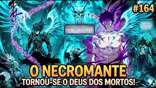 Ele é o único necromante do mundo e assim, se tornará o deus dos mortos #164