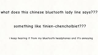 Probably Lost Chinese Bluetooth Lady Line