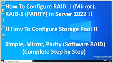 How To Configure RAID-0, RAID-1 (Mirror), RAID-5 (PARITY) in Server 2022 !! Configure Storage Pool !