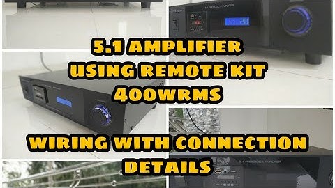 5.1 amplifier with remote kit 400wrms full wiring and connecting instructions