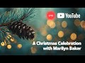 A Christmas Celebration with Marilyn Baker