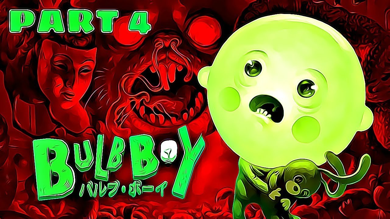 BULB BOY GAMEPLAY WALKTHROUGH XBOX ONE PART 4 YouTube