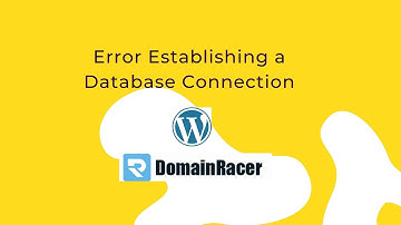 Wordpress Error Establishing A Database Connection