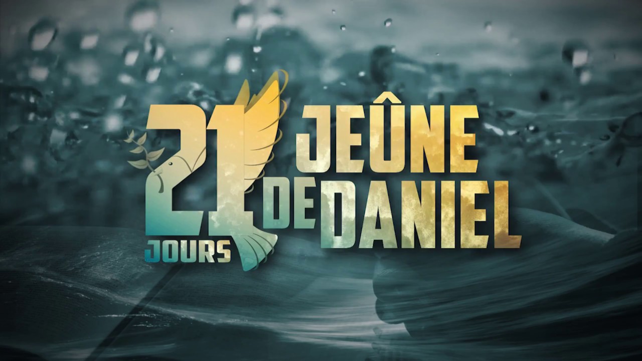 Le Jeûne de Daniel du 14 août au 3 septembre