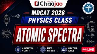 MDCAT 2026 | Physics | Atomic Spectra | Chaajao Live Session