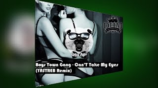 Boys Town Gang - Can'T Take My Eyes Off You (Yastreb Bootleg)