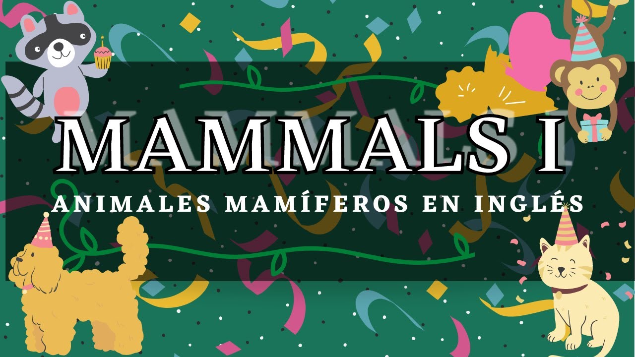 VOCABULARY MAMMALS - ANIMALES MAMÍFEROS EN INGLÉS