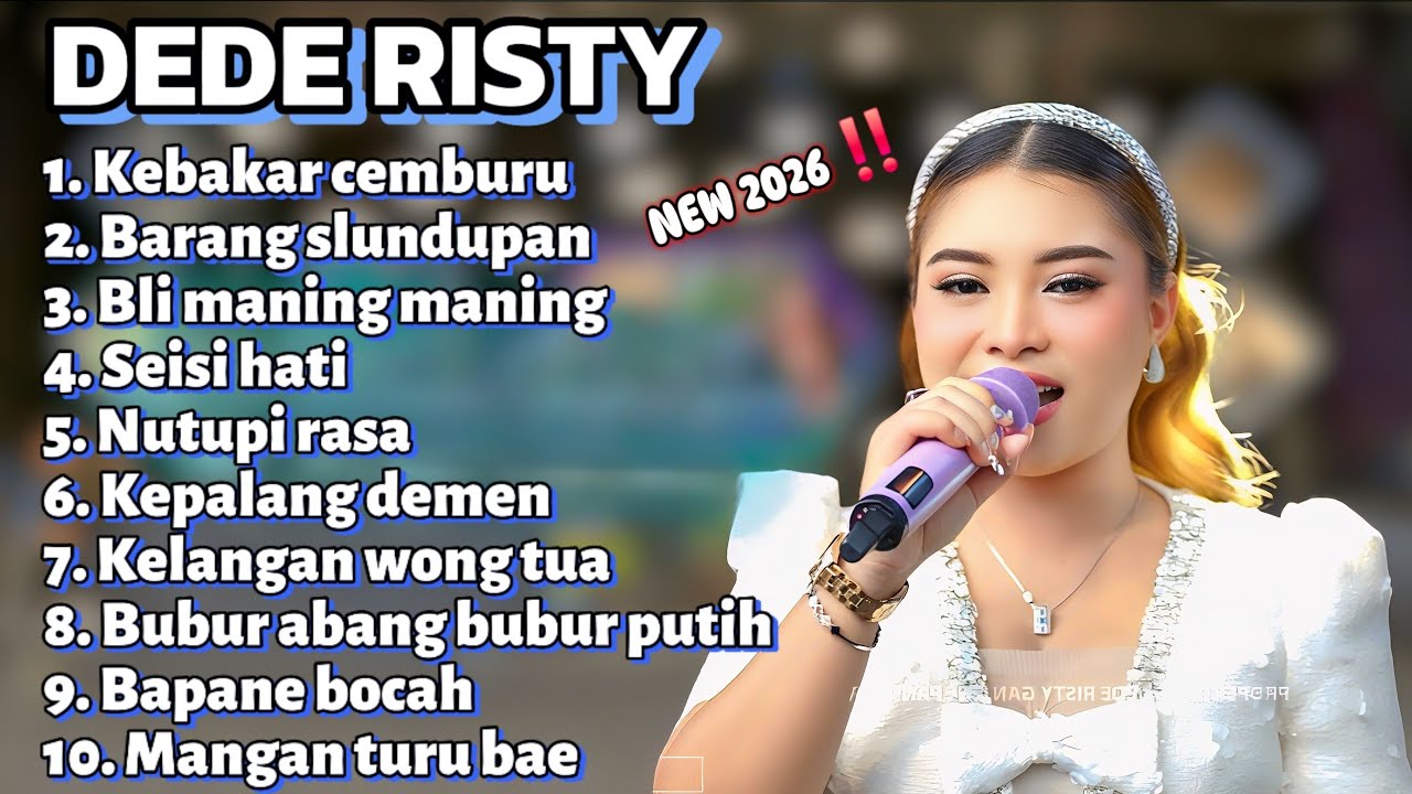 FULL ALBUM TERBARU 2026 DEDE RISTY KEBAKAR CEMBURU - BARANG SLUNDUPAN - BLI MANING MANING