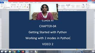 IP11   Chapter 04   Getting Started with Python   Video 02   Working with 2 Modes in Python
