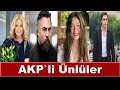 AKP`li Ünlüler