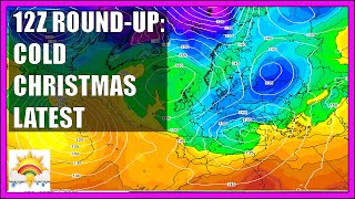 12z Model Round-Up: Cold Christmas Latest