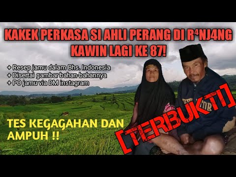 JAMU KEJANTANAN ALA SI KAKEK PERKASA YG KAWIN 87x DAN KUAT PERANG SEHARI SEMALAM DI R4NJ4NG😱