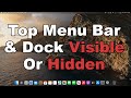 How To Keep The Top Menu Bar & Dock Visible | Or Keep Them Hidden | A Quick & Easy Guide