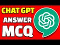 Chat gpt how to make chatgpt answer multiple choice questions easy 2024