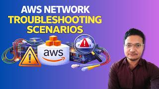 49AWS Network Troubleshooting Scenarios