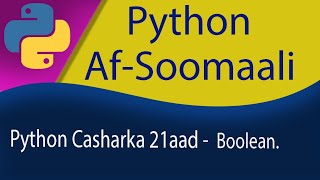Python Casharka 21aad - Boolean.
