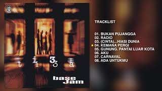 Base Jam - Album Tiga | Audio HQ